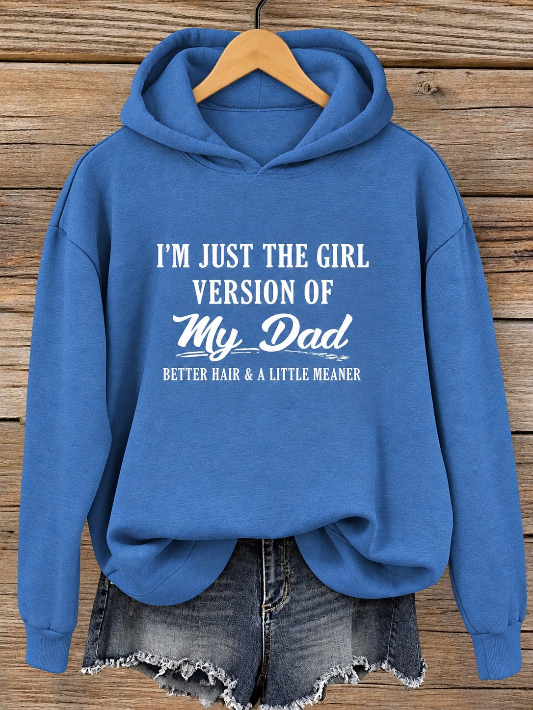 I'm Just The Girl Version Of My Dad Hoodie
