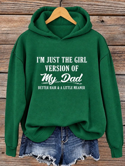 I'm Just The Girl Version Of My Dad Hoodie