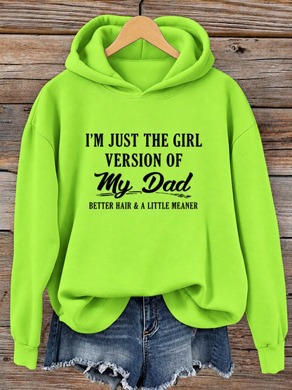 I'm Just The Girl Version Of My Dad Hoodie